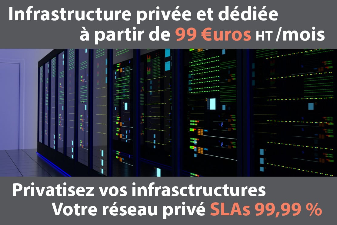 Privatisez vos infrastructures